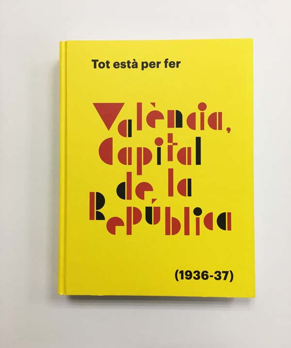 Portada del catálogo Tot està per fer, València Capital de la República