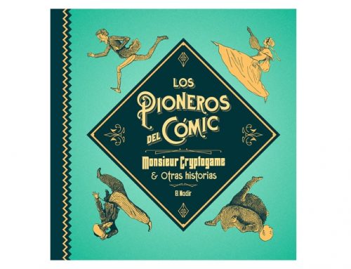Los pioneros del cómic, un viaje a los orígenes de la historieta